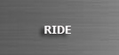MODELL: IRIDE - RIDE XTI - VRIDE